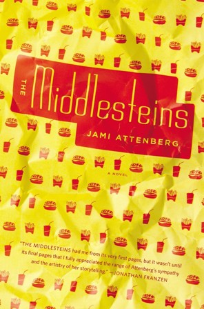 Jami Attenberg’s new novel The Middlesteins involves Jews, jokes, hamburgers, and fries.